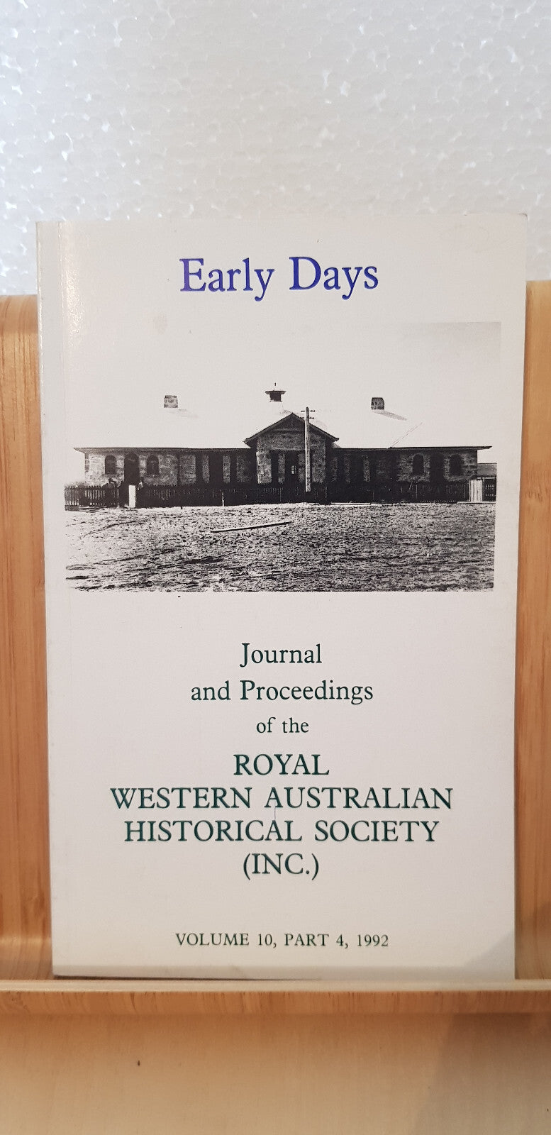 Early Days Volume 10 Part 4 Perth 1992 - journal of The Royal Western Austral...