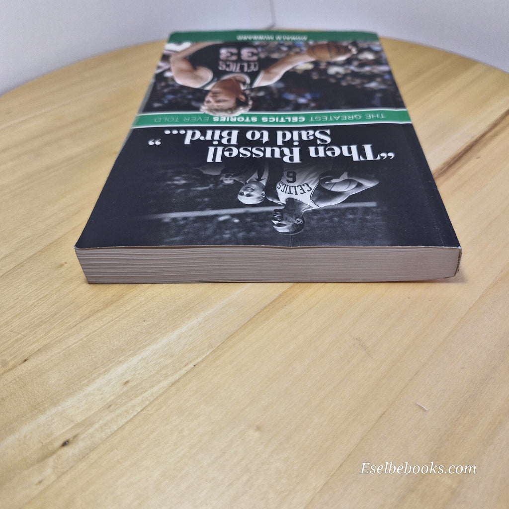 Sport/biography: Then Russell Said to Bird... The Greatest Celtics Stories Ever