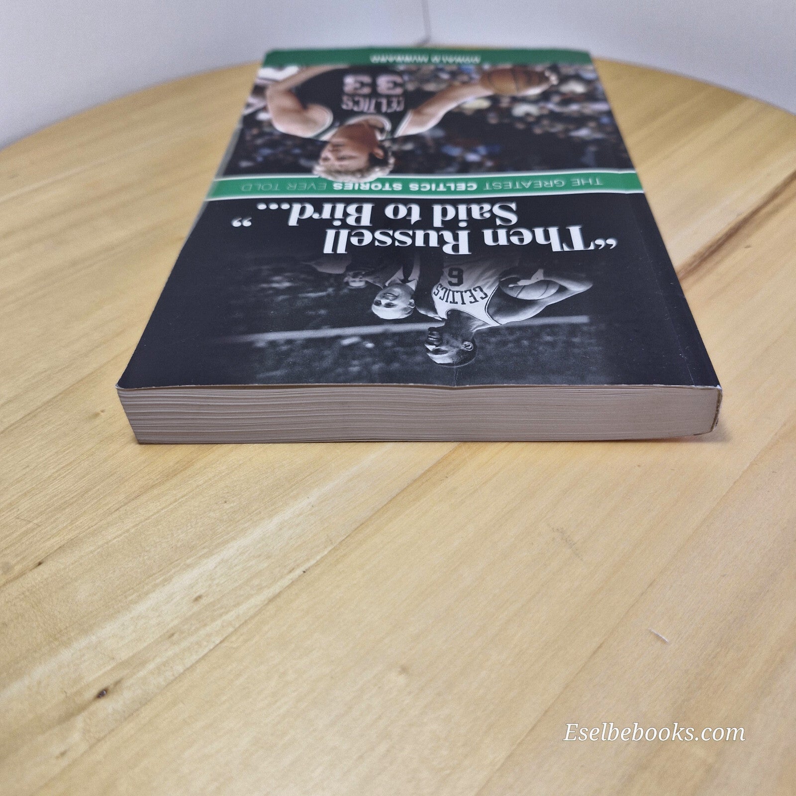 Sport/biography: Then Russell Said to Bird... The Greatest Celtics Stories Ever