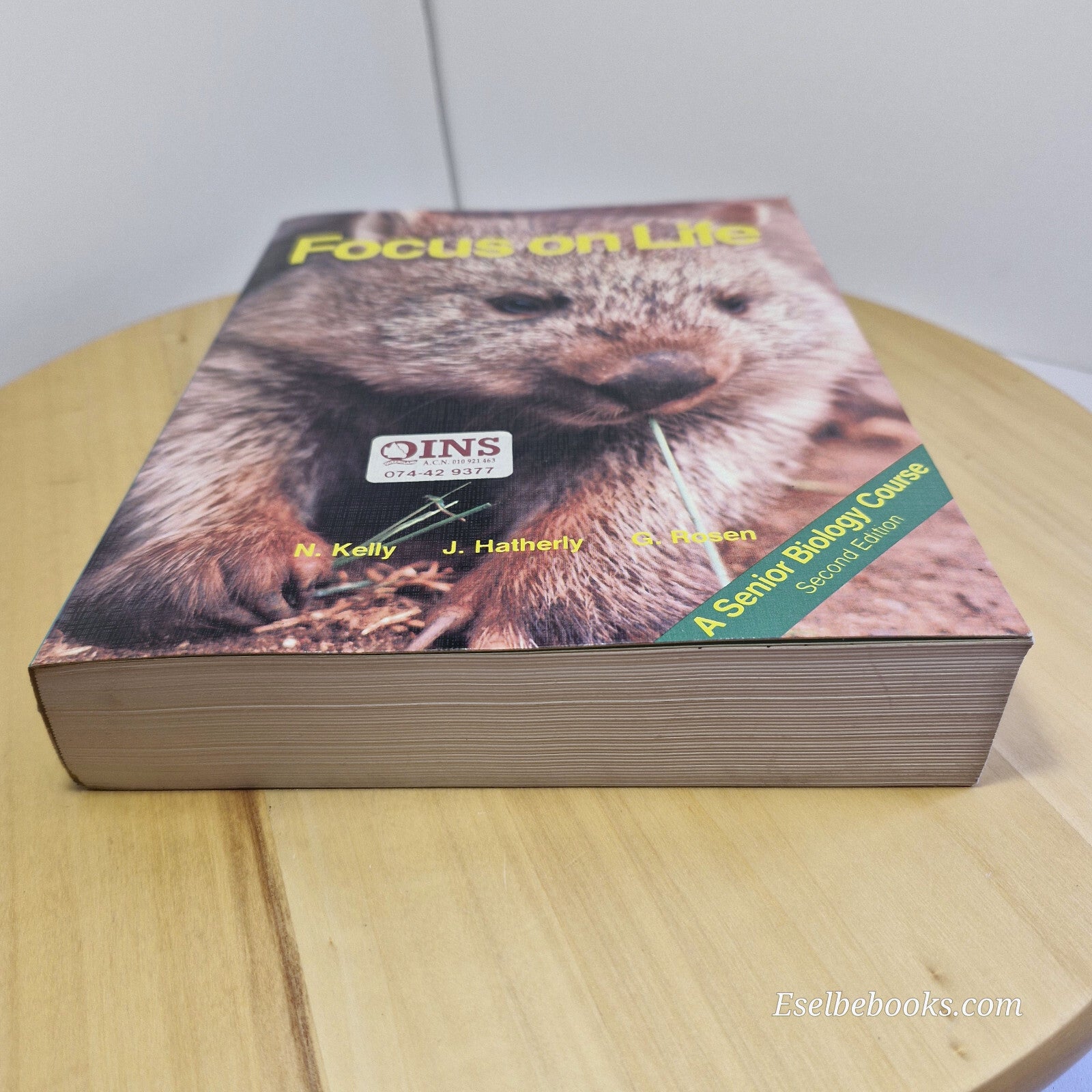 Focus on life - a senior biology course 2nd edition by Kelly/Hatherly/Rosen -...