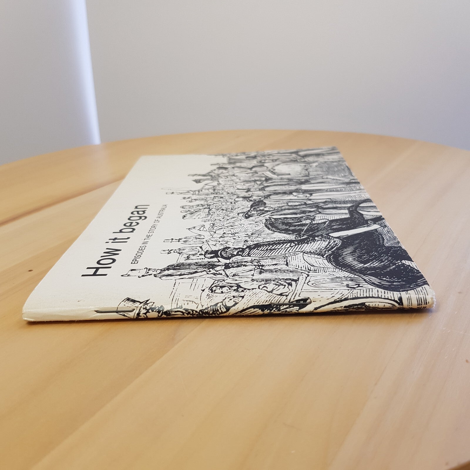 History: How it Began Episodes in the Story of Australia By Reader's Digest A...