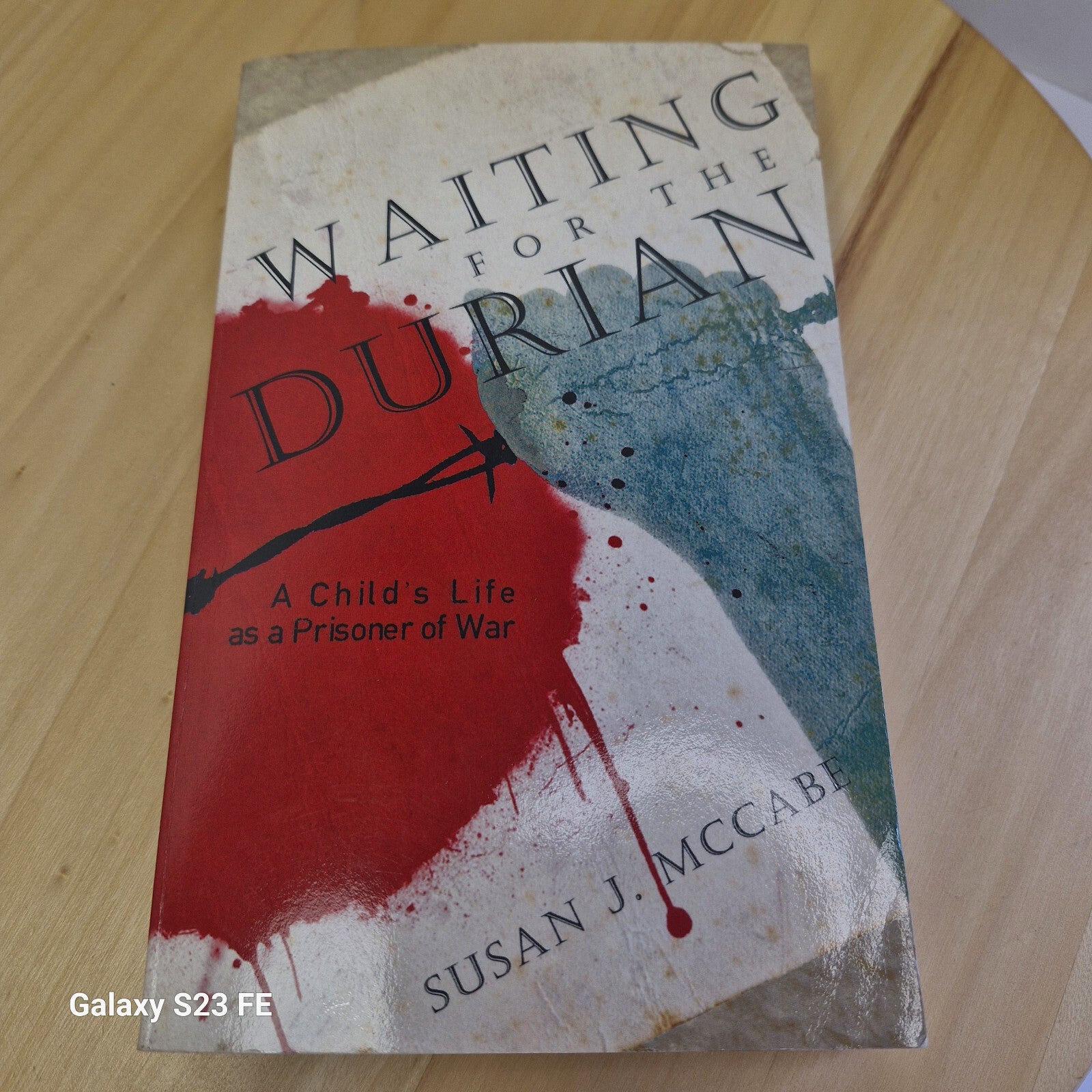 Waiting for the Durian A Child's Life as a Prisoner of War By Susan J. McCabe...