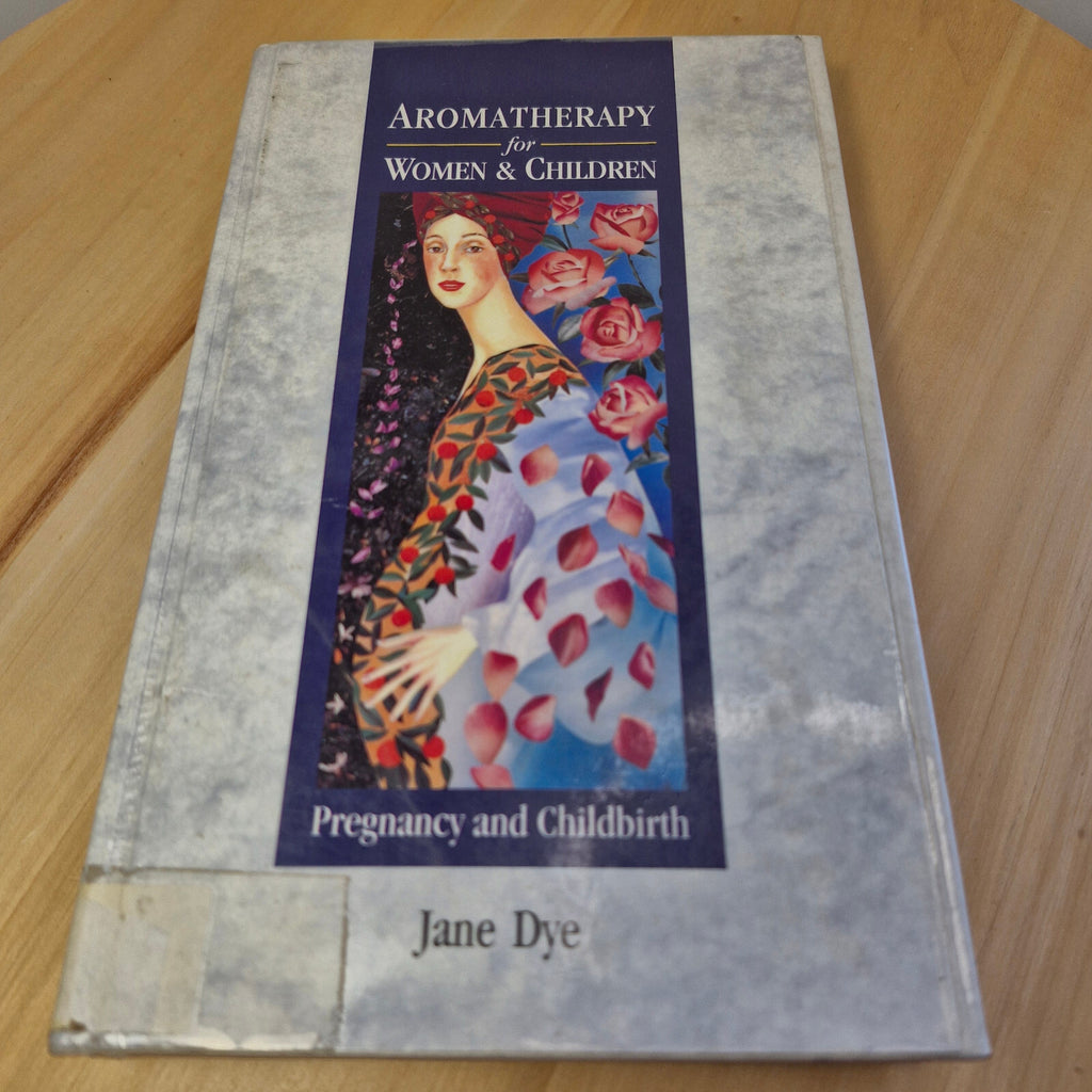 Health: Aromatherapy for Women & Children Pregnancy and Childbirth By Jane Dy...