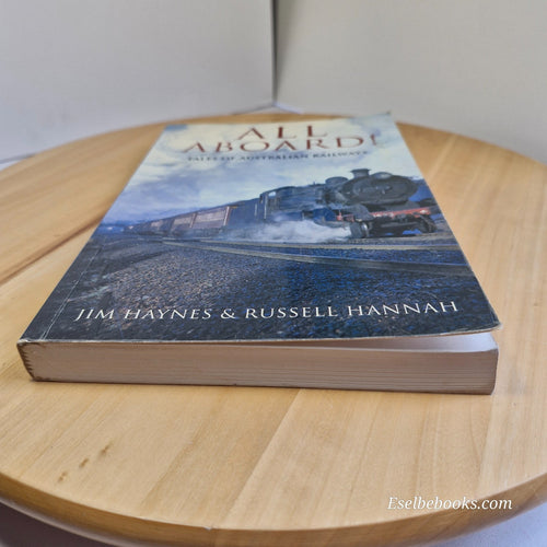 All Aboard Tales Of Australian Railways & Great Australian Railway Stories Books