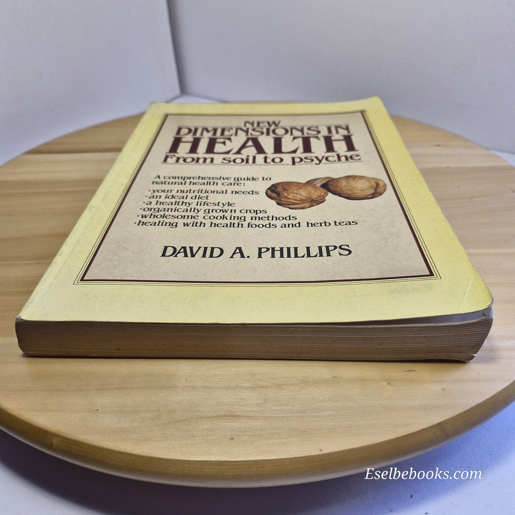 New Dimensions in Health: From Soil to Psyche by David A. Phillips - Paperback