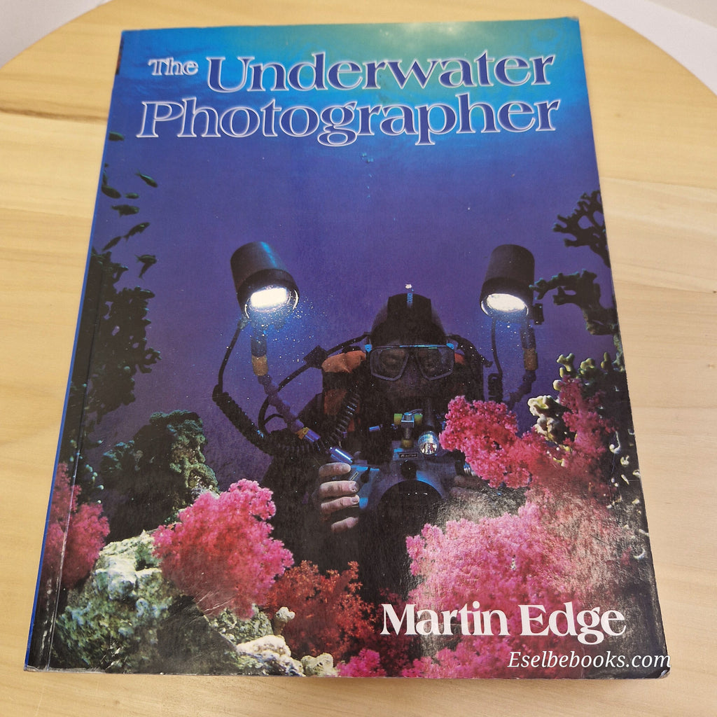 The Underwater Photographer By Martin Edge · 1996 - vintage paperback