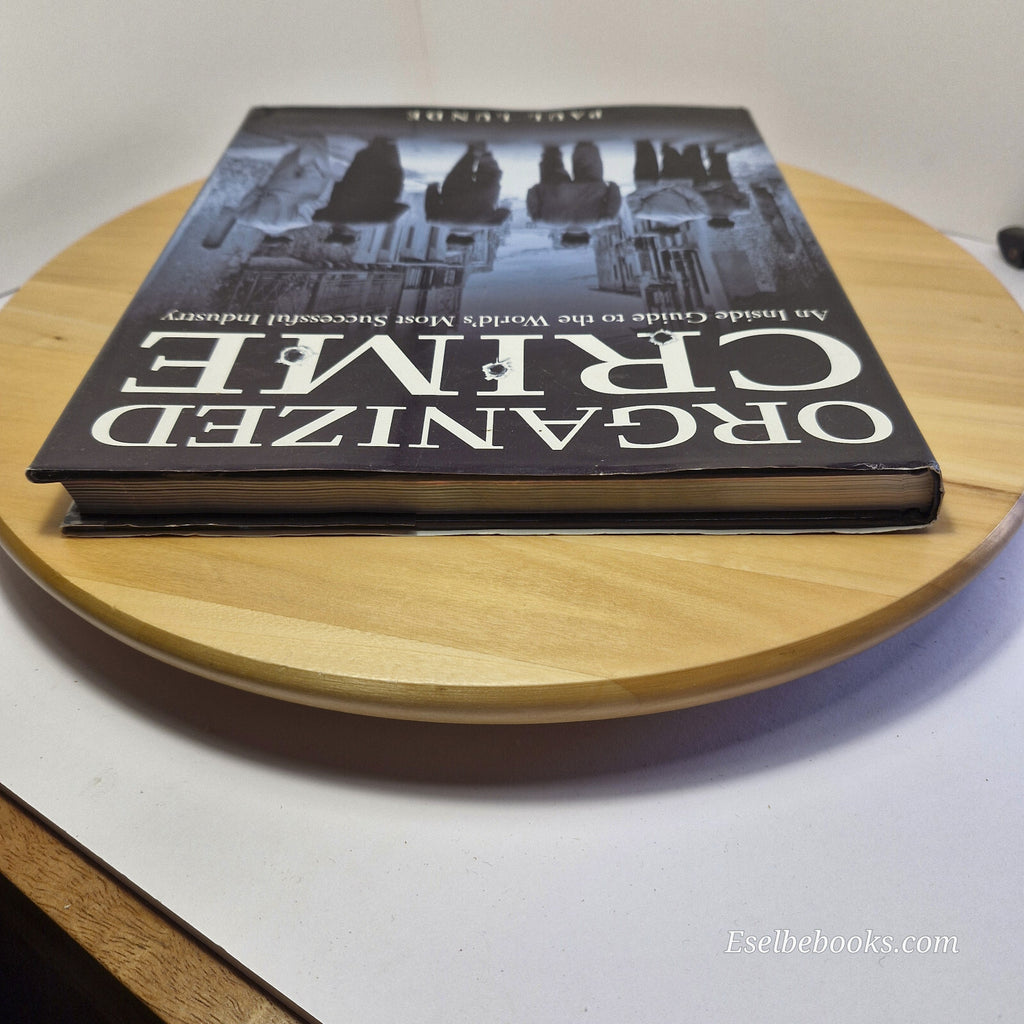 Organised Crime - an inside guide to the world's most successful industry - l...