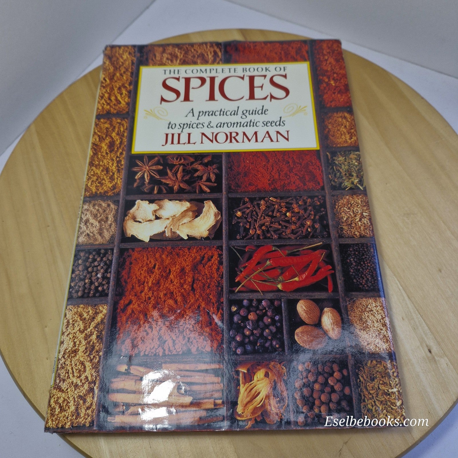 The Complete Book of Spices by Jill Norman 1991 Hardcover