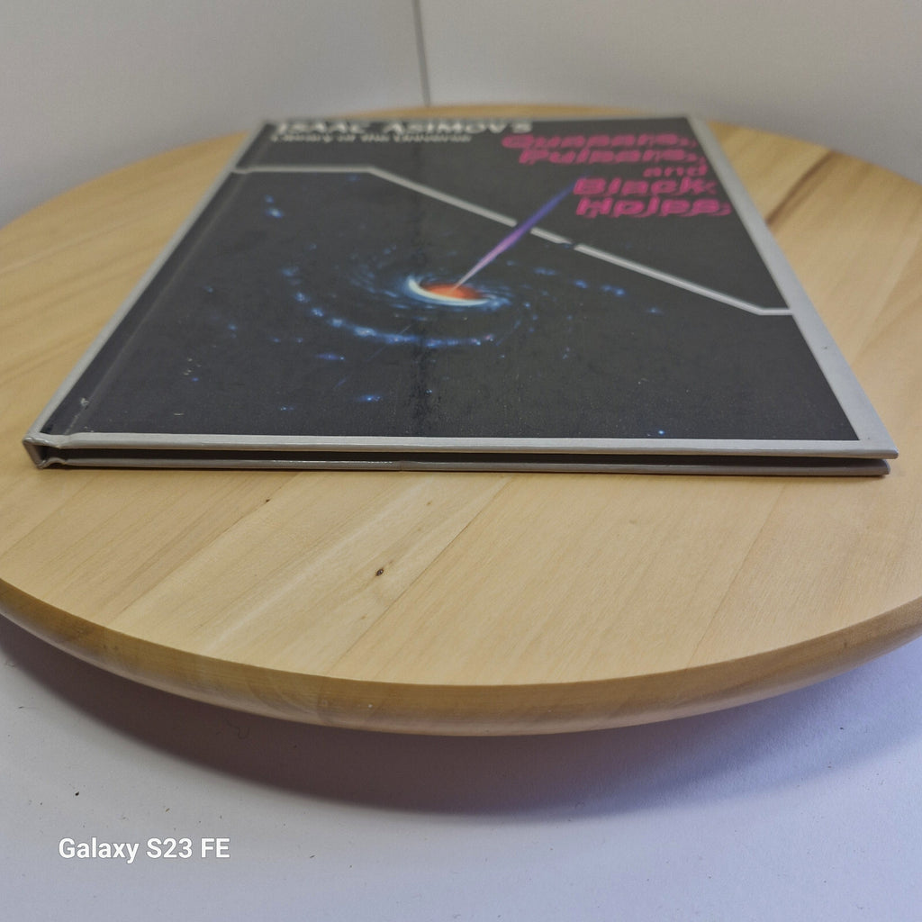 Isaac Asimov's Quasars, Pulsars and Black Holes: Isaac Asimov's Library of th...