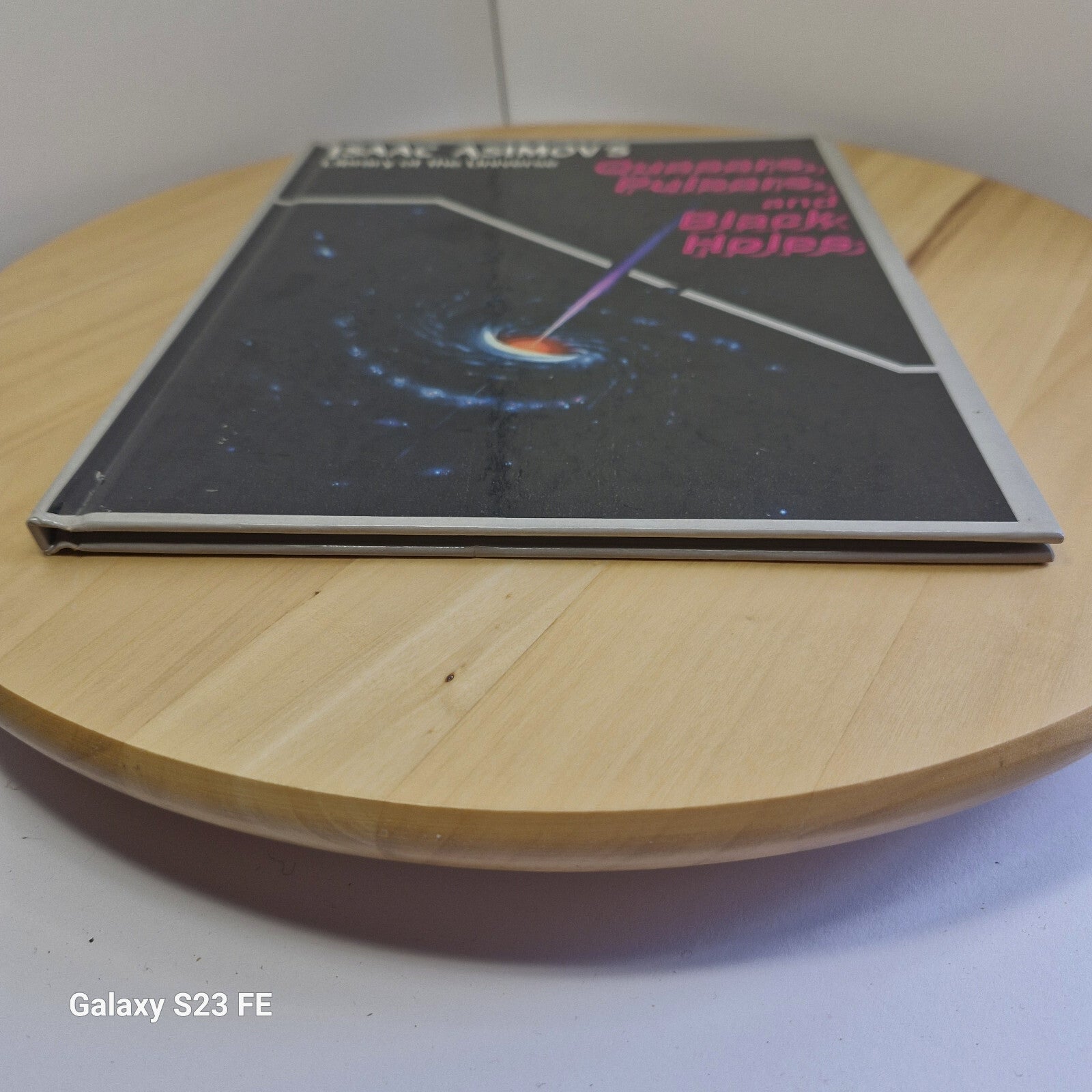 Isaac Asimov's Quasars, Pulsars and Black Holes: Isaac Asimov's Library of th...