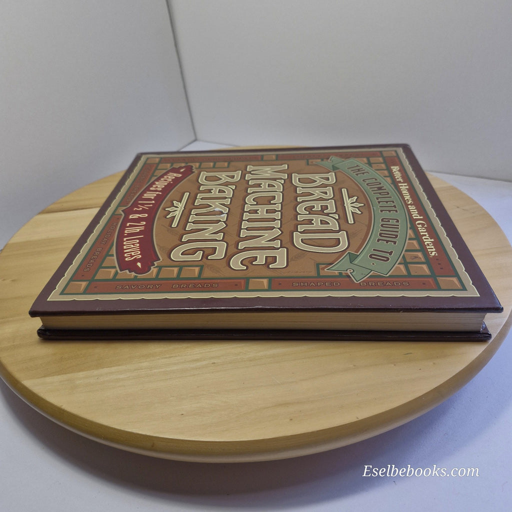 BH&G Complete Guide to Bread Machine Baking & Herbal Breads by Ruth Bass