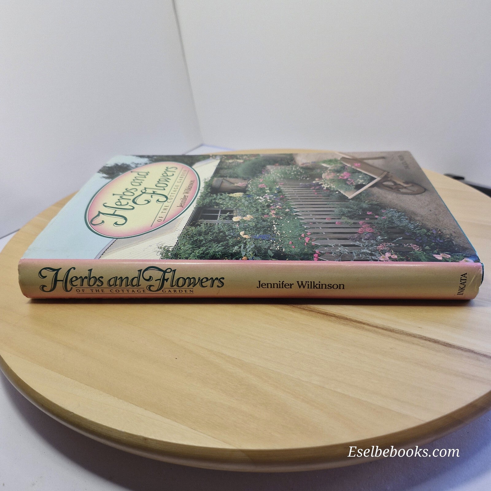 Herbs and Flowers of the Cottage Garden By Jennifer Wilkinson · 1989 - hardback