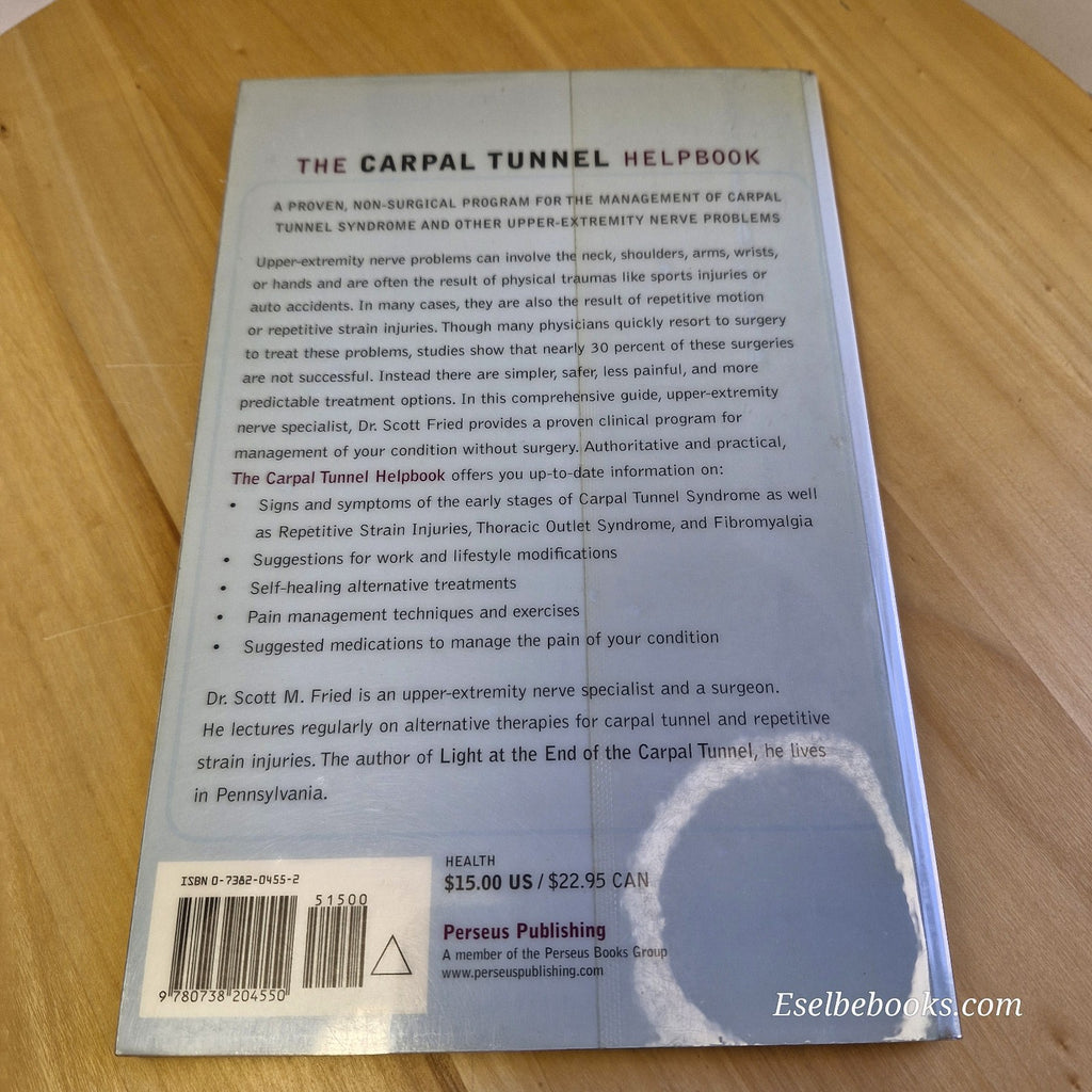 The Carpal Tunnel Helpbook: Self-Healing Alternatives by Scott M Fried
