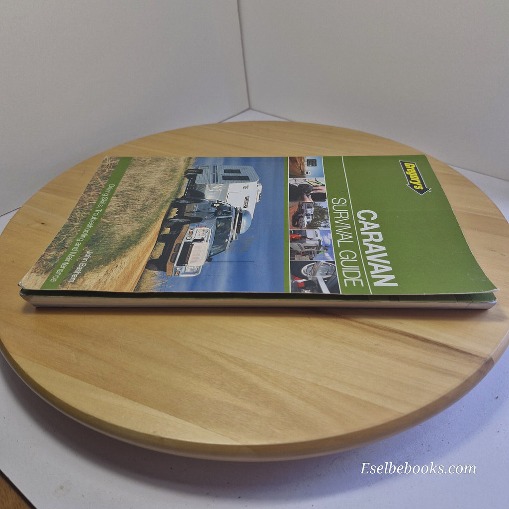 Caravan Survival Guide Driving Skills, Troubleshooting and Maintenance By Joh...