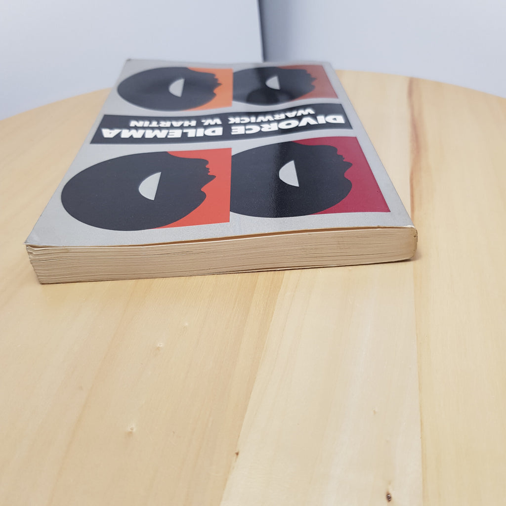 Divorce Dilemma A Guide to Divorcing People By Warwick Walter Hartin · 1977 -...