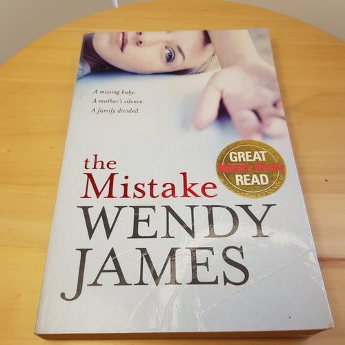 Australian fiction: The Mistake By Wendy James · 2012 - paperback