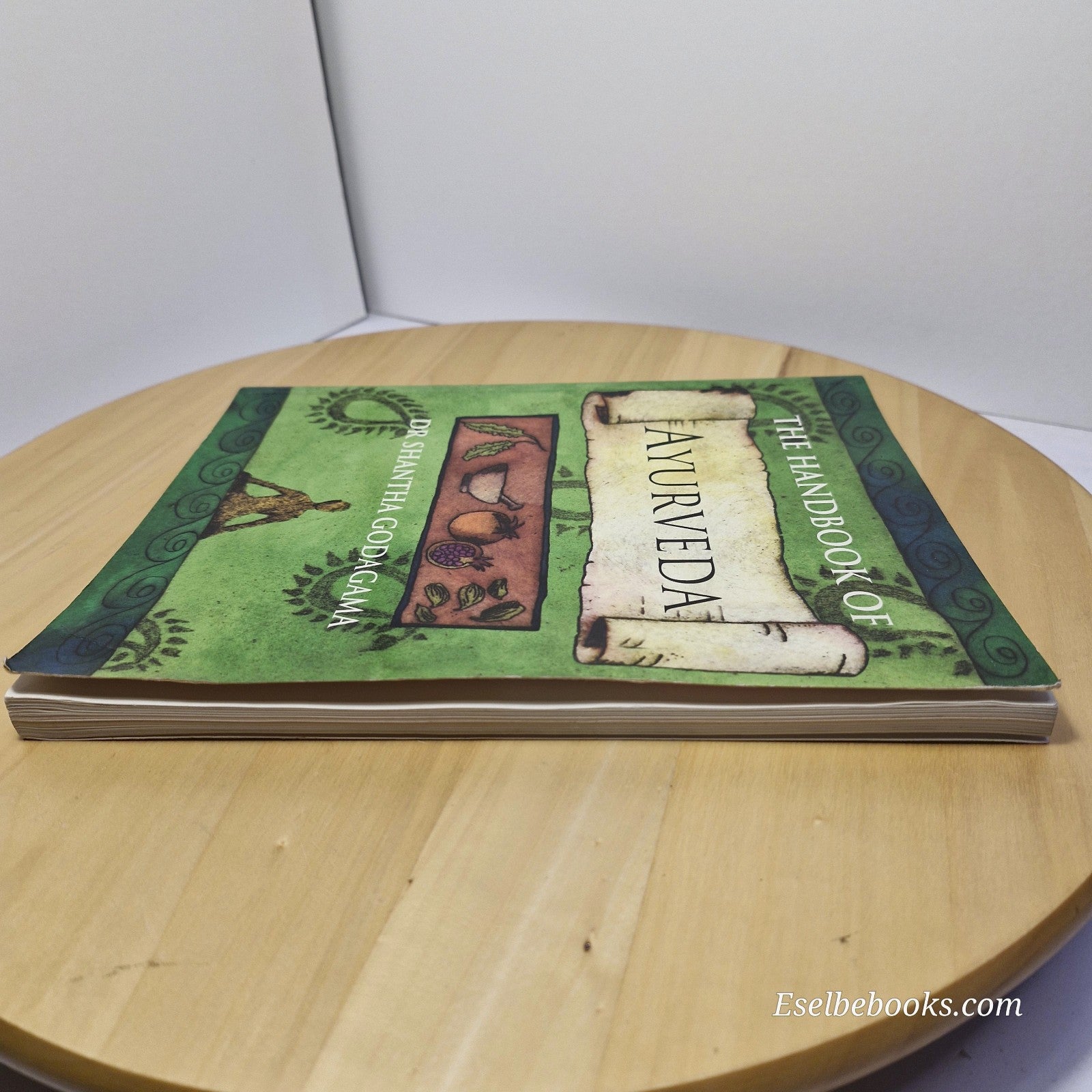 The Handbook of Ayurveda by Shantha Godagama - paperback
