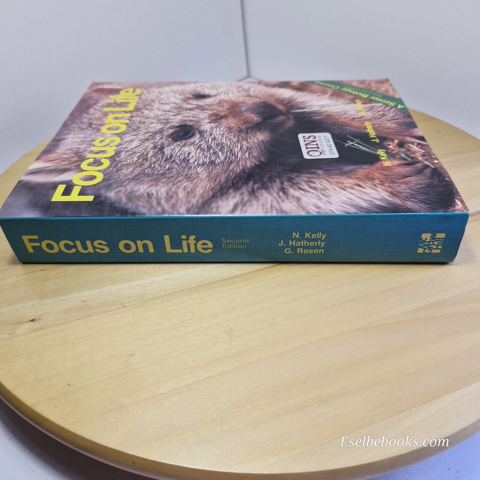 Focus on life - a senior biology course 2nd edition by Kelly/Hatherly/Rosen -...