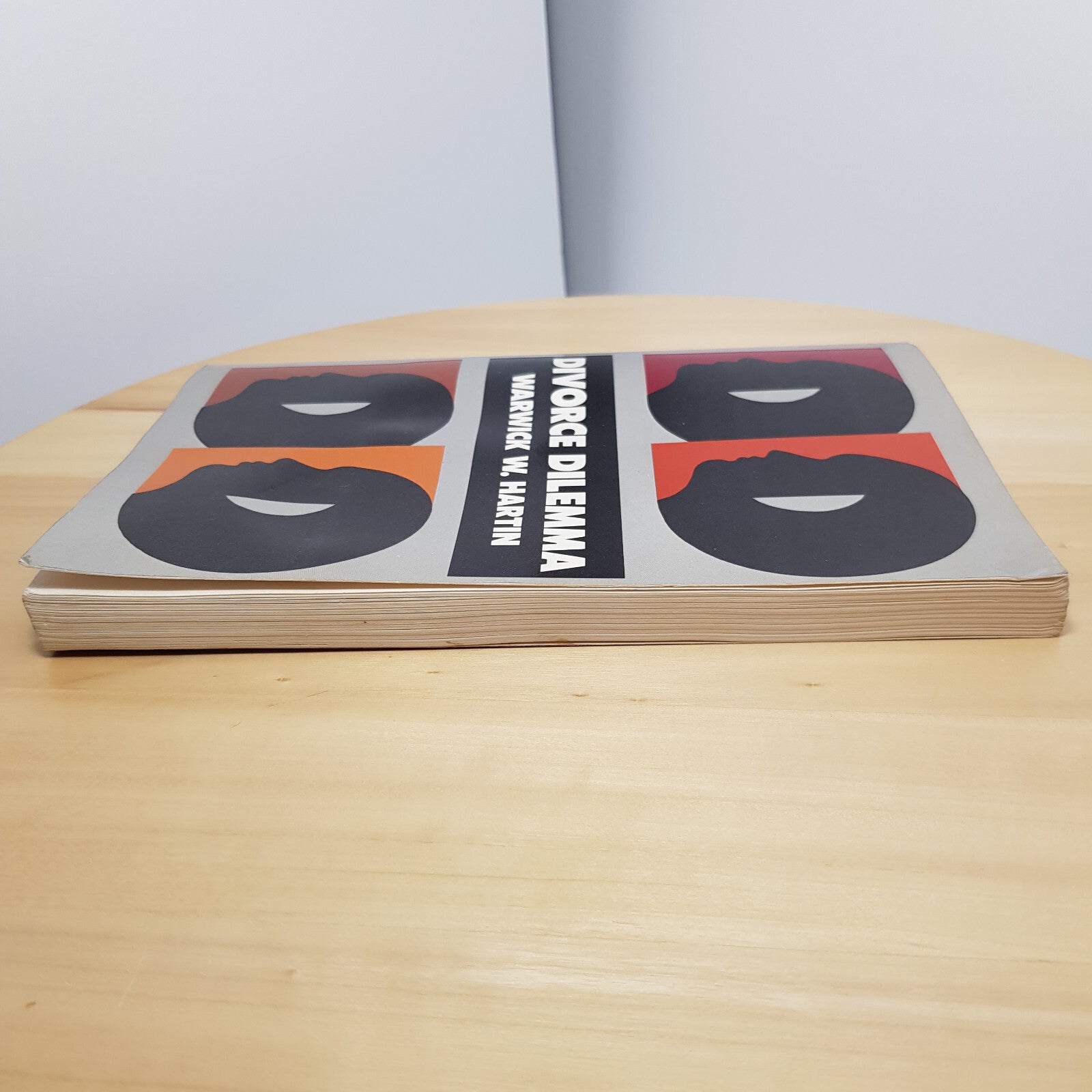 Divorce Dilemma A Guide to Divorcing People By Warwick Walter Hartin · 1977 -...