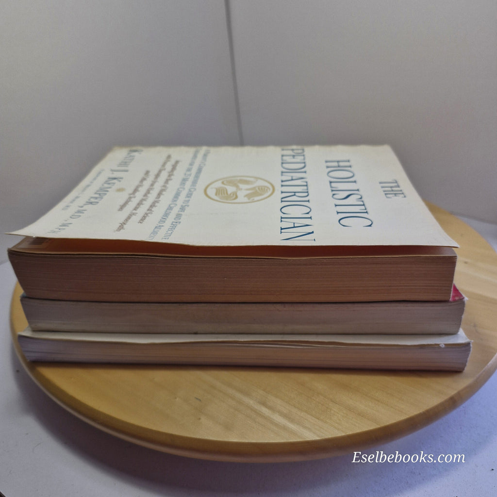 Children's health: 3 x books including The Holistic Pediatrician by Kathi J K...