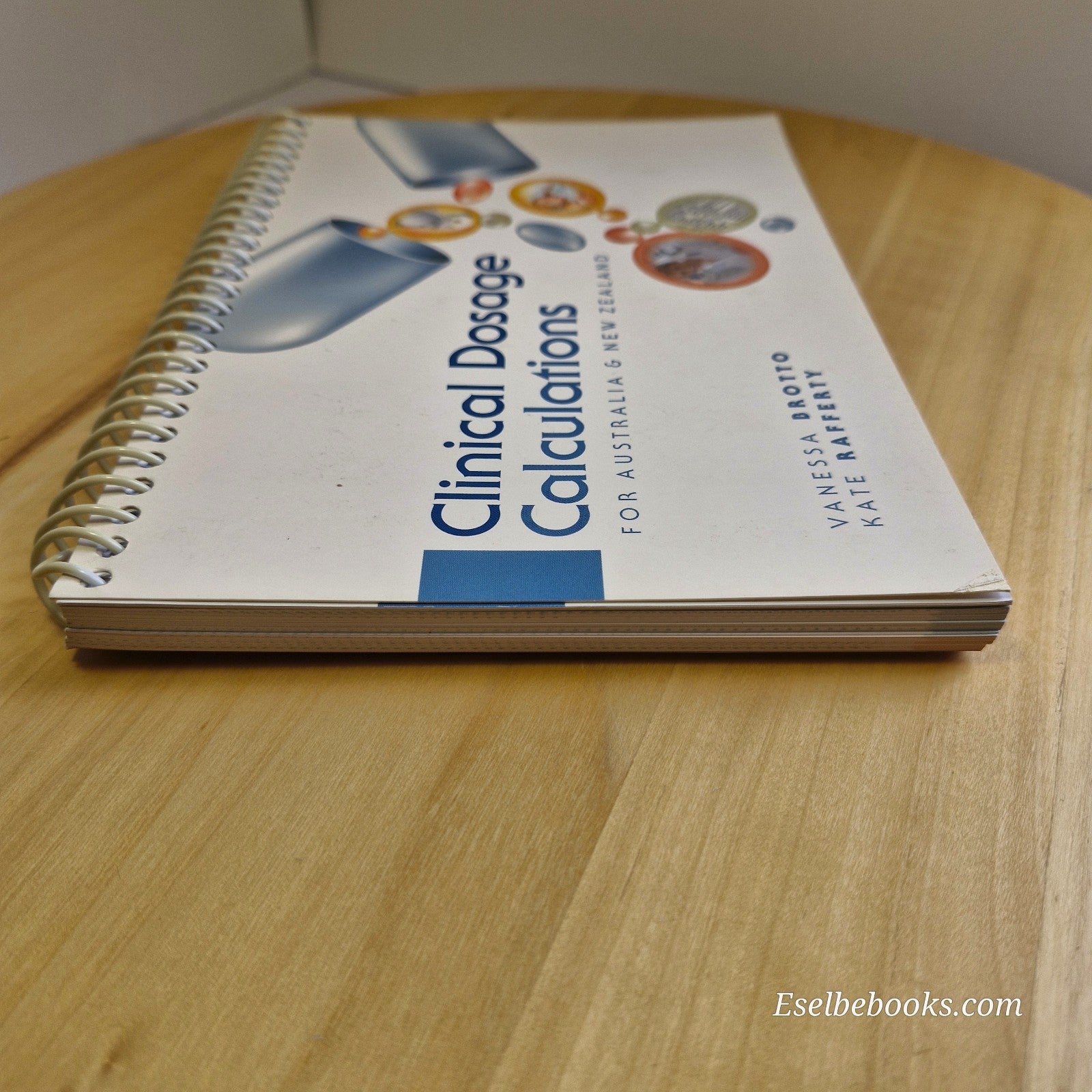 Clinical Dosage Calculations Australia + New Zealand By Brotto & Rafferty