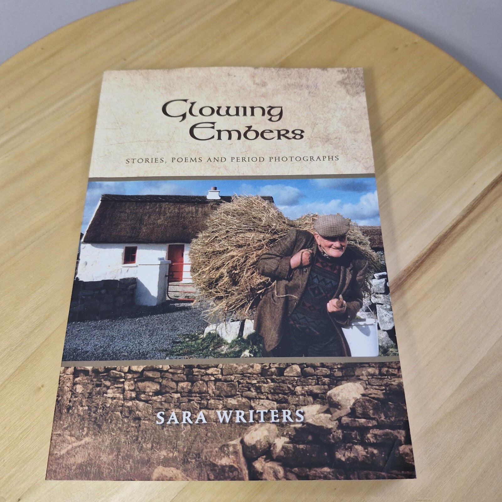 Glowing Embers by Sara Writers - stories, poems, photographs - paperback 2012