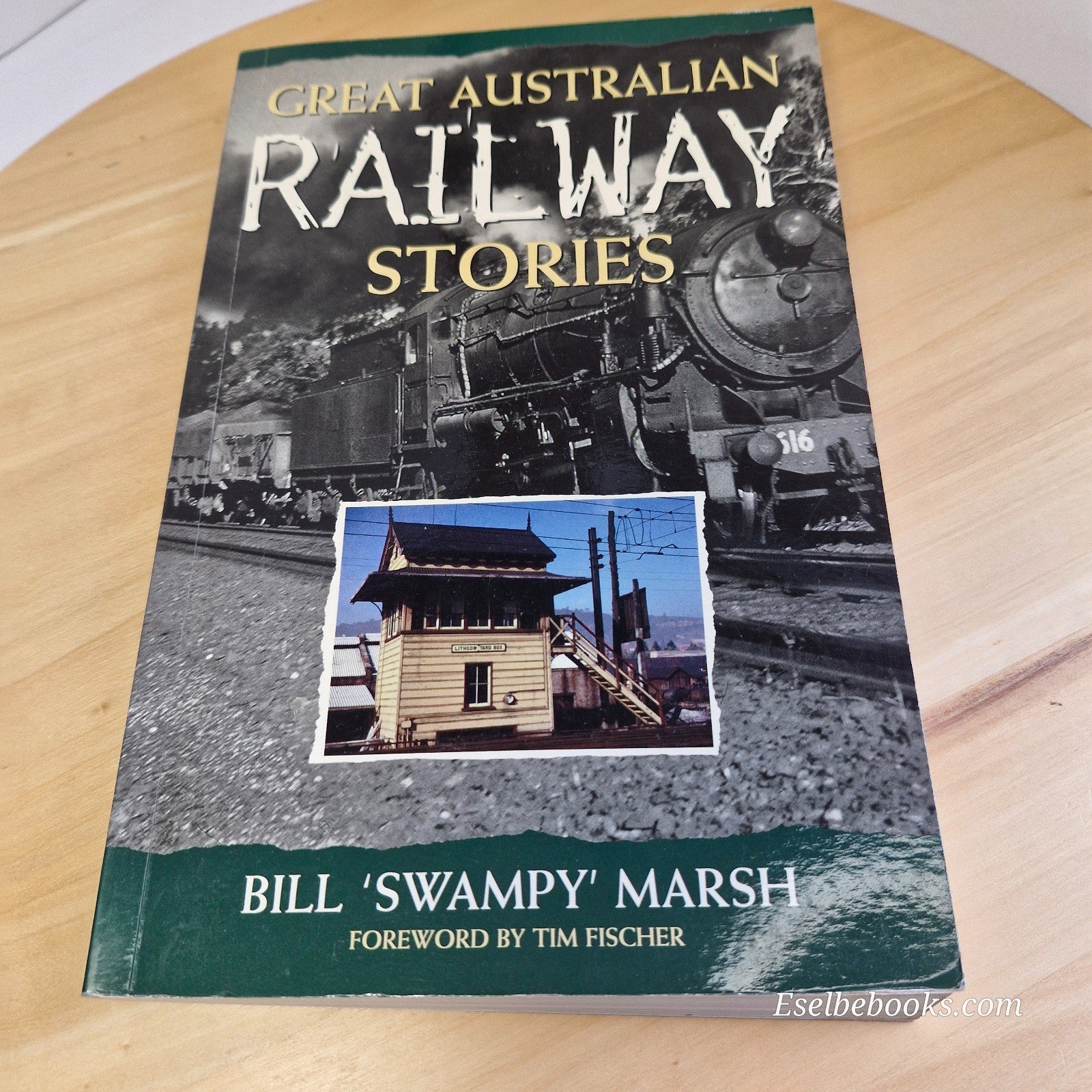 All Aboard Tales Of Australian Railways & Great Australian Railway Stories Books