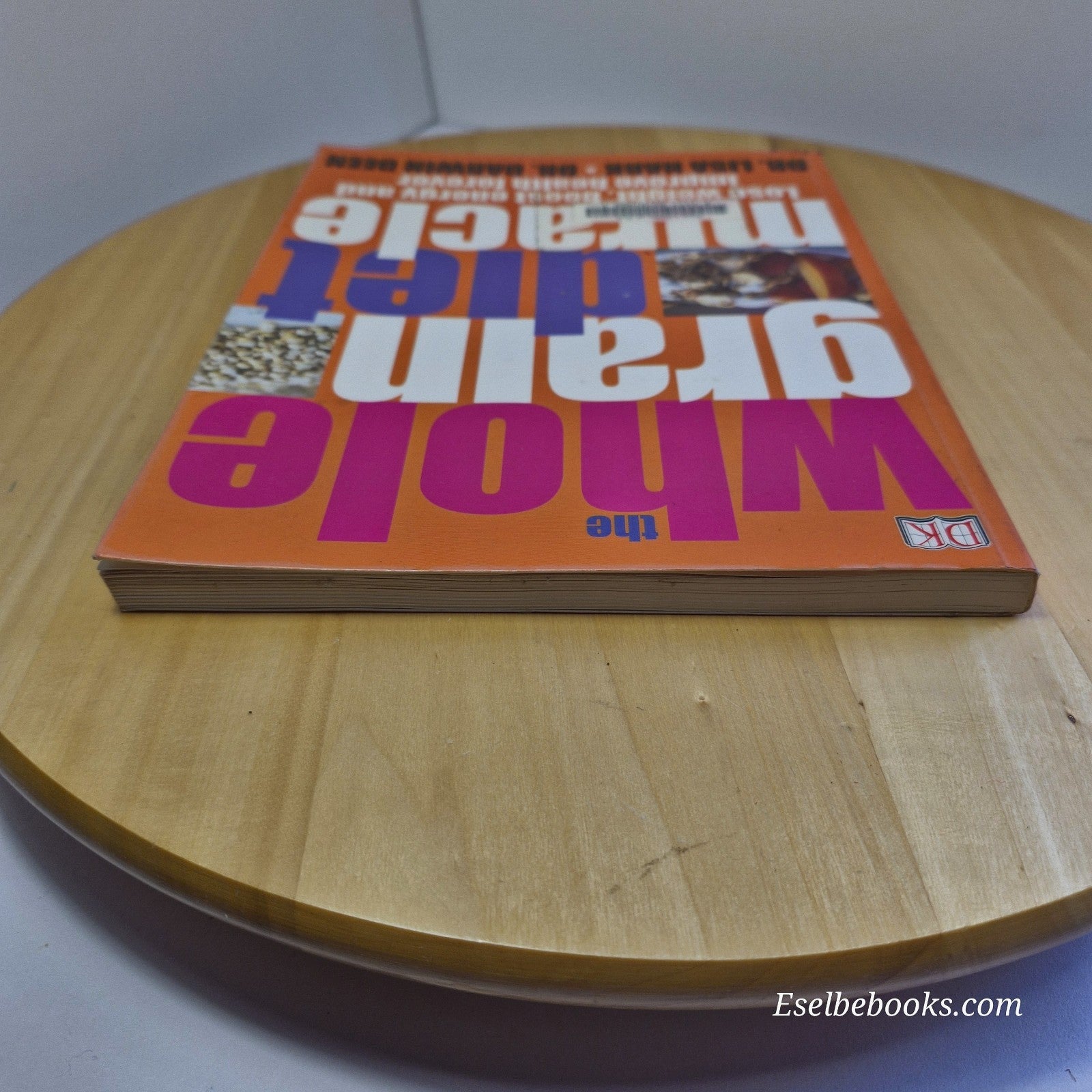 The Whole Grain Diet Miracle by DK (Paperback, 2006)