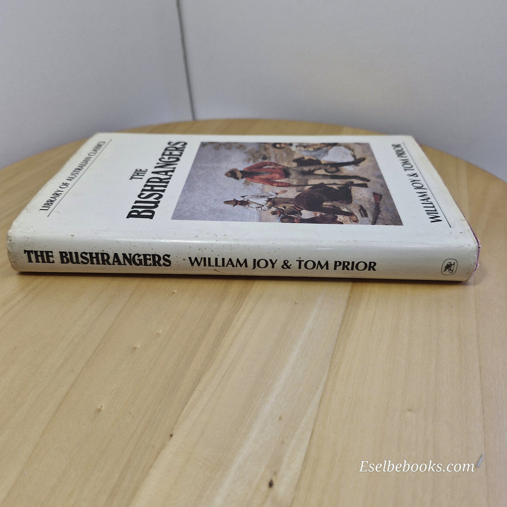 Australian history: The Bushrangers By William Leonard Joy, Tom Prior · 1983 ...