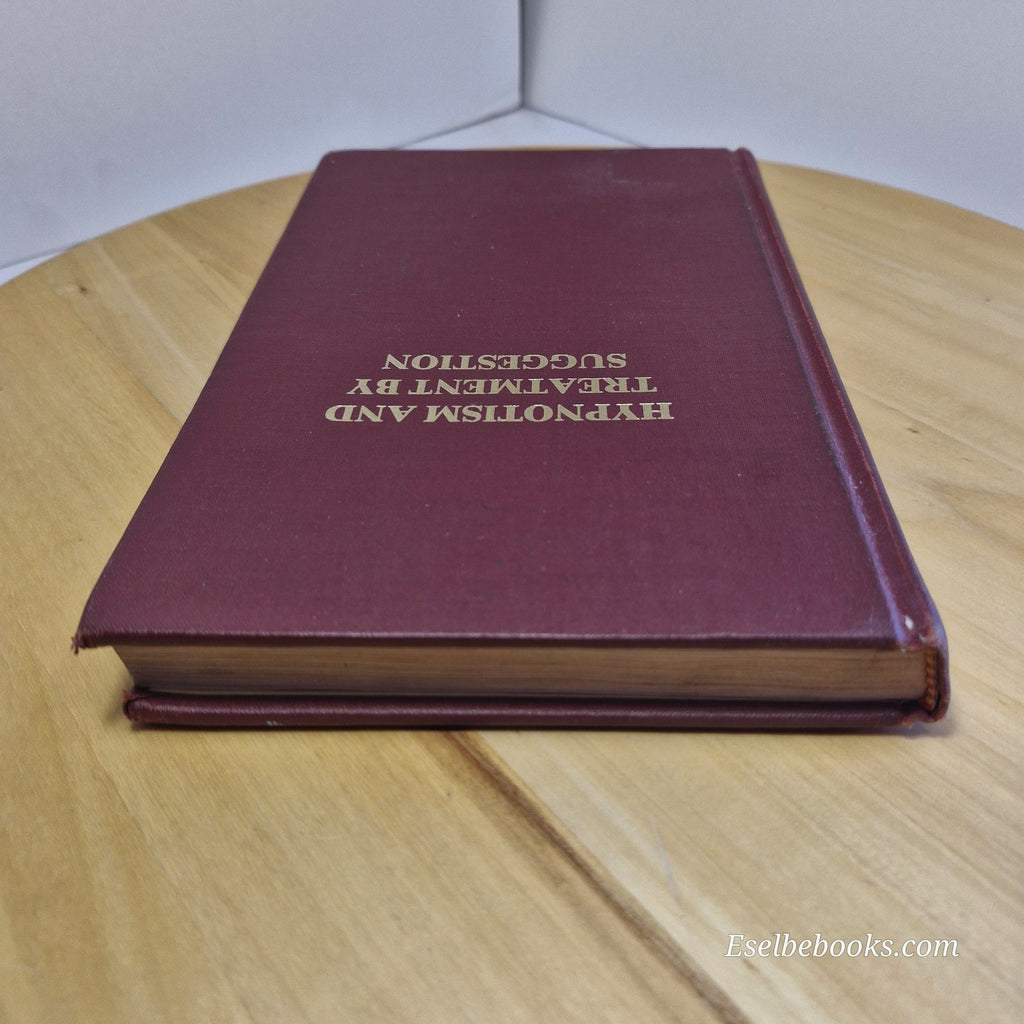 Hypnotism and Treatment by Suggestion By J. Milne Bramwell - 1982 hardback