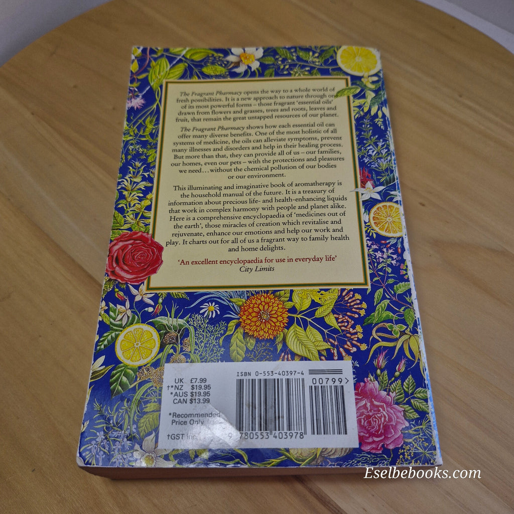 The Fragrant Pharmacy A Complete Guide to Aromatherapy & Essential Oils By Va...