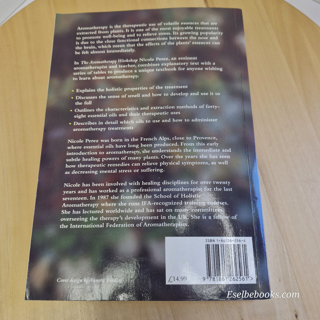 Health:  The Aromatherapy Workshop Book by Nicole Perez - paperback