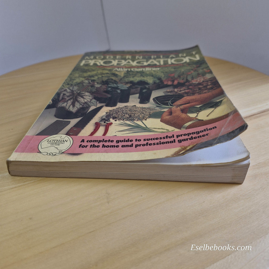 Modern Plant Propagation By Allan Gardiner · 1988 - paperback