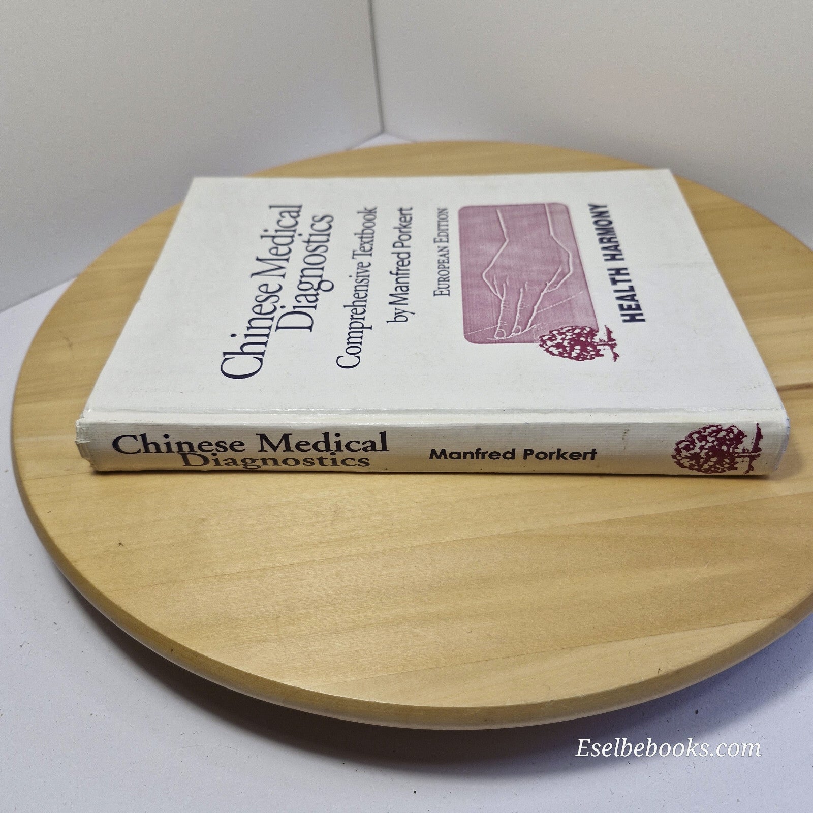 Chinese Medical Diagnostics A Comprehensive Textbook By Manfred Porkert · 200...