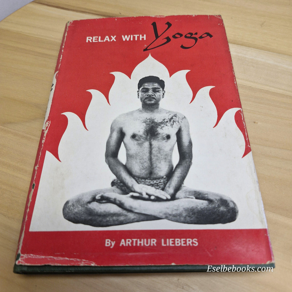 Relax with Yoga By Arthur Liebers - vintage hardback with dust jacket
