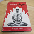 Relax with Yoga By Arthur Liebers - vintage hardback with dust jacket