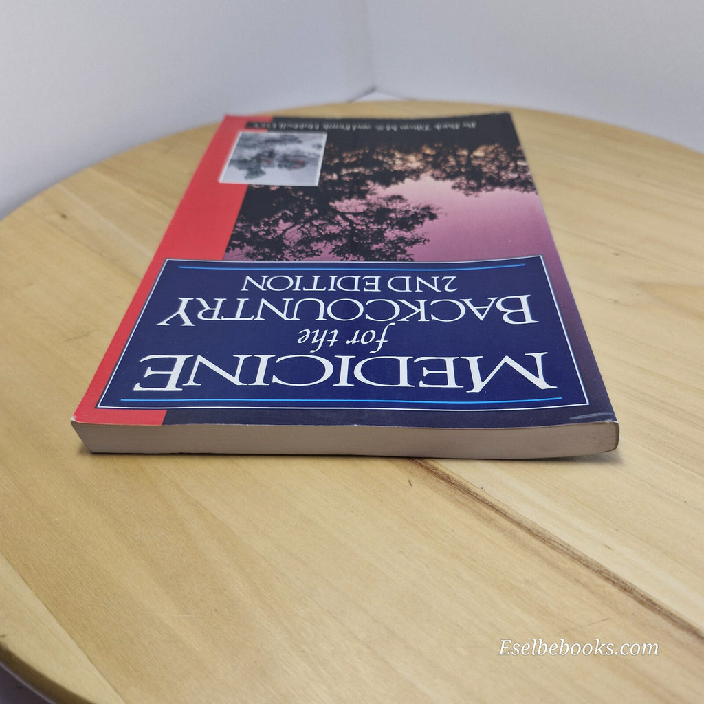 Medicine for the Backcountry 2nd edition By Buck Tilton, Frank Hubbell 1994 -...