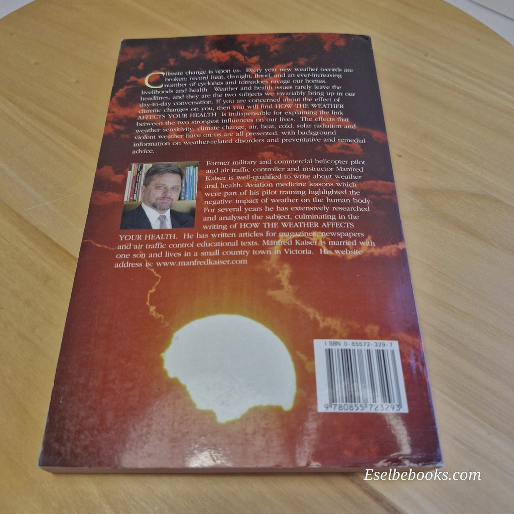 How The Weather Affects Your Health by Mandred Kaiser - paperback
