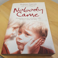 Nobody Came The Appalling True Story of Brothers Cruelly Abused in a Jersey C...