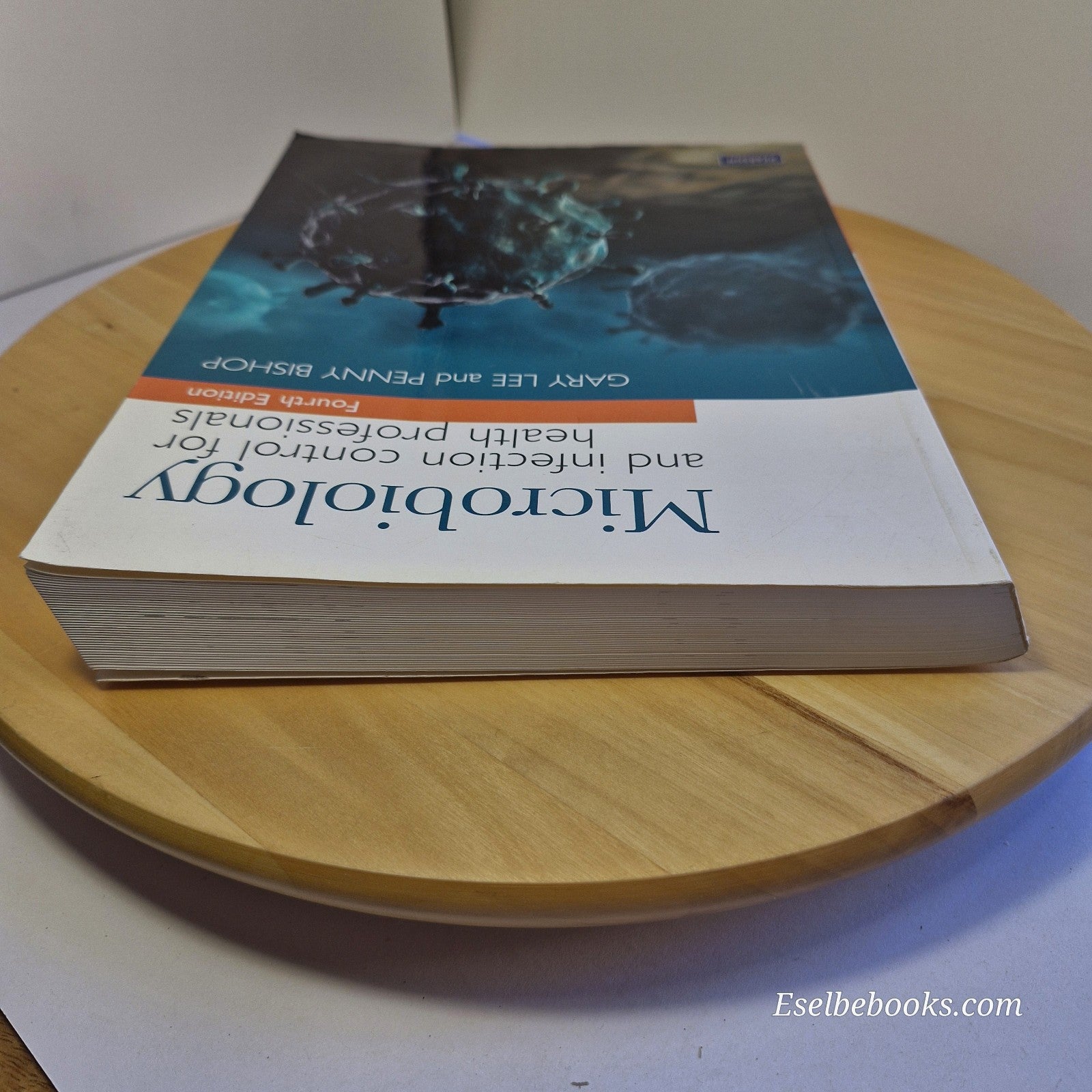 Microbiology & Infection Control for Health Professionals by Lee & Bishop 4th ed