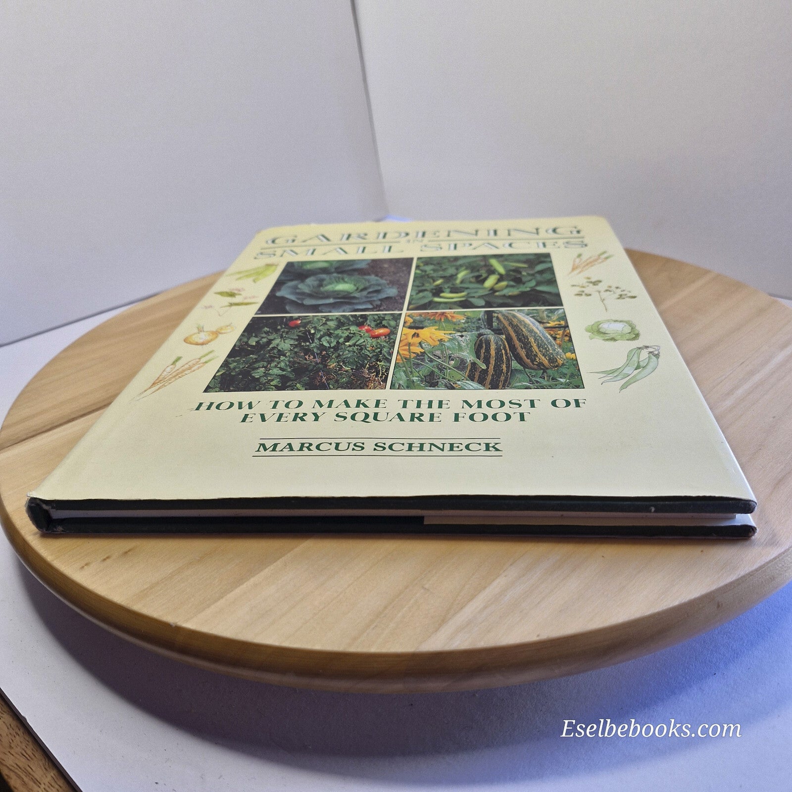 Gardening in Small Spaces By Marcus Schneck · 1992 - large hardback with dust...