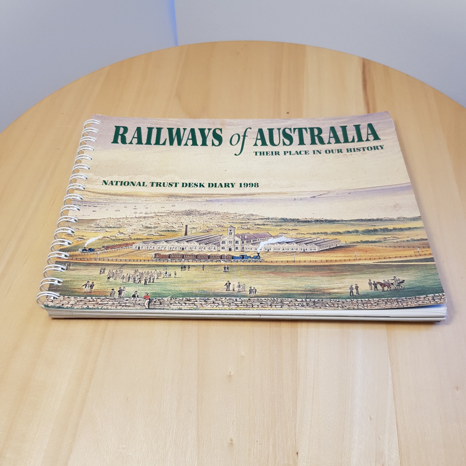 Desk diary - unused: Railways of Australia Their Place in Our History 1998 - ...