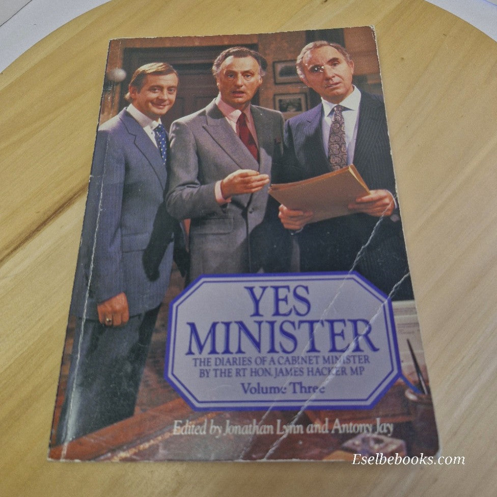 Yes Minister Volume 3 Antony Jay & Jonathan Lynn - paperback