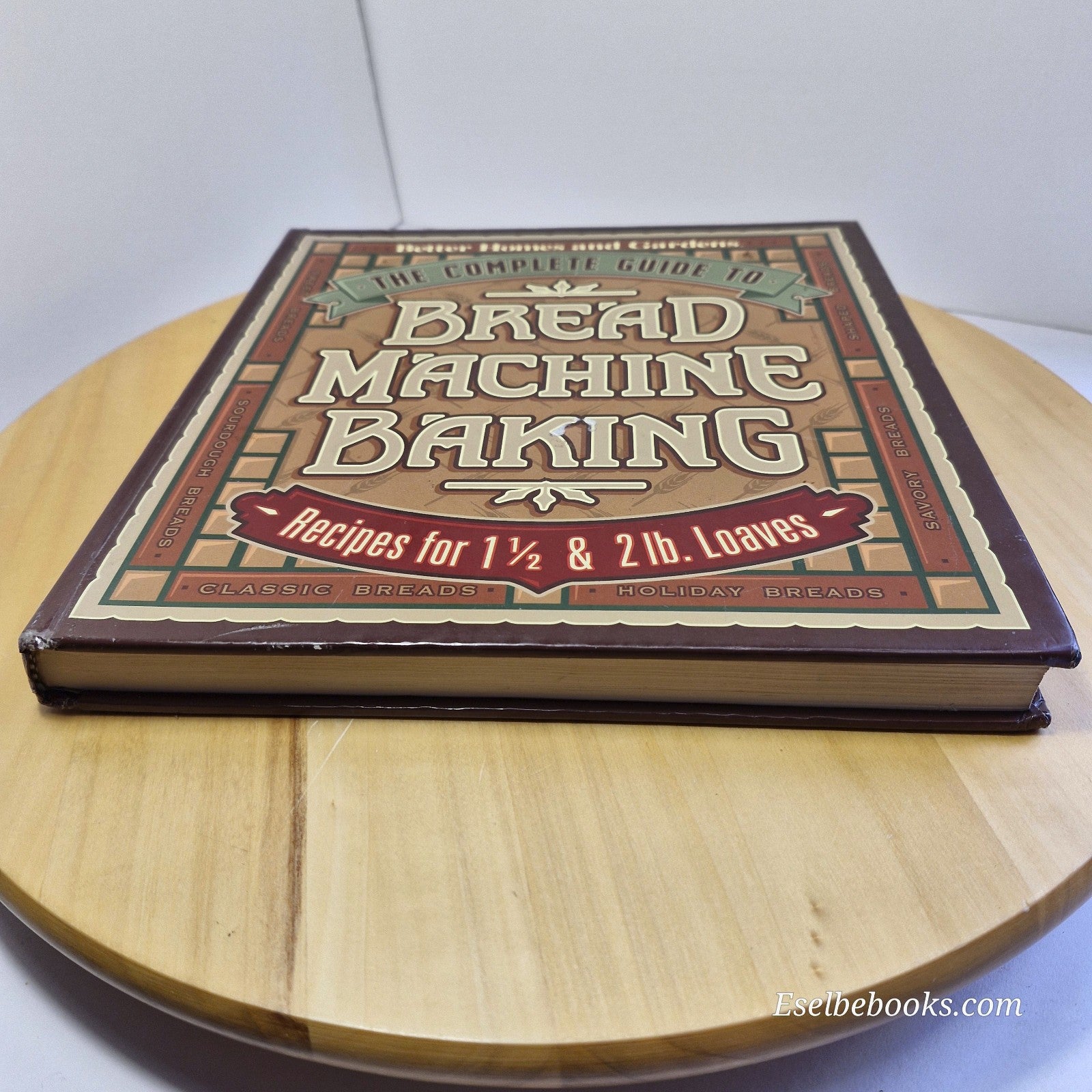 BH&G Complete Guide to Bread Machine Baking & Herbal Breads by Ruth Bass