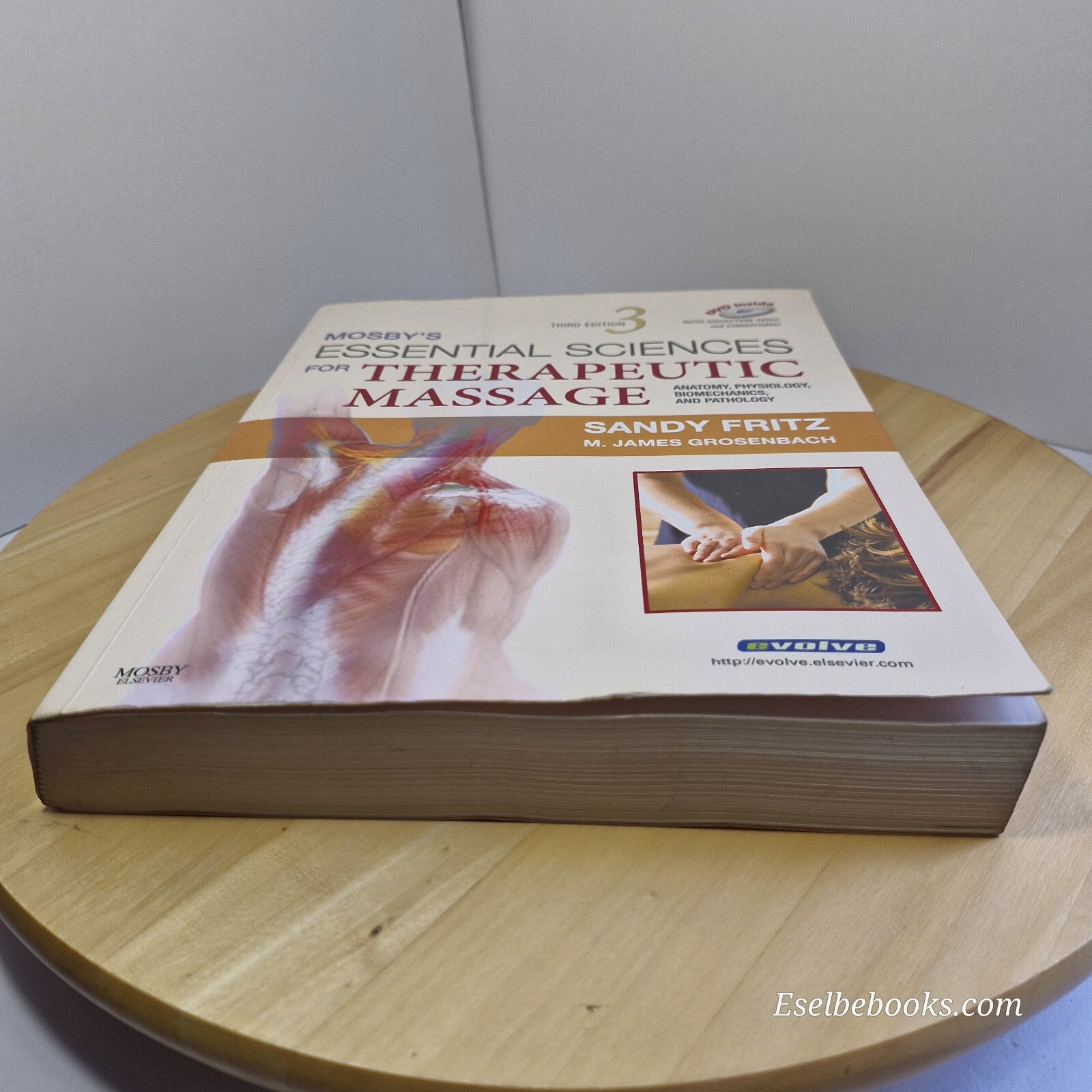 Mosby's Essential Sciences for Therapeutic Massage Anatomy, Physiology, Biome...