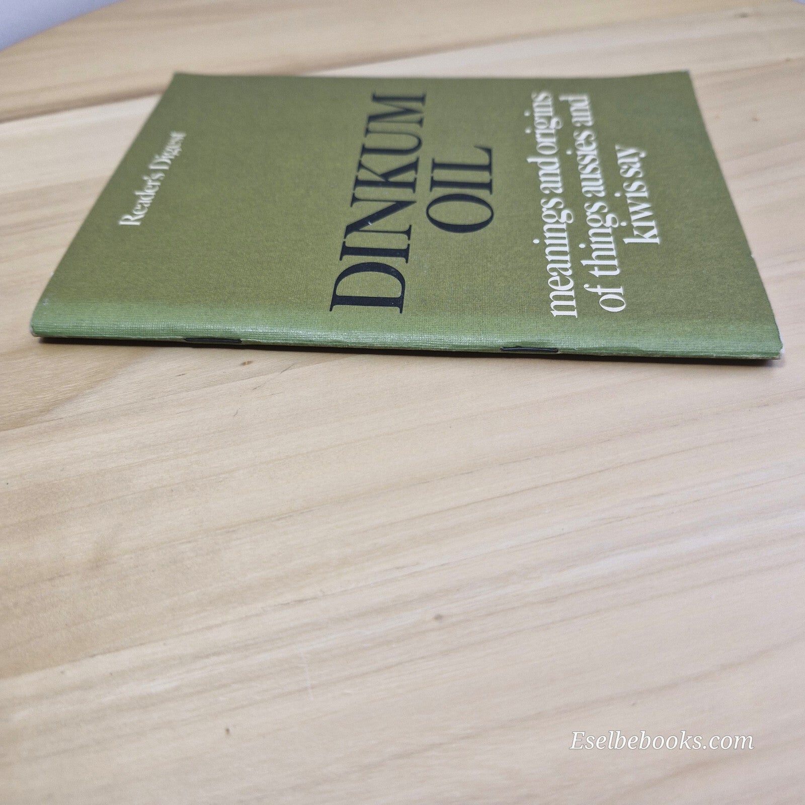 Dinkum Oil: Meanings and Origins of Things Aussies and Kiwis Say 1980 - vinta...