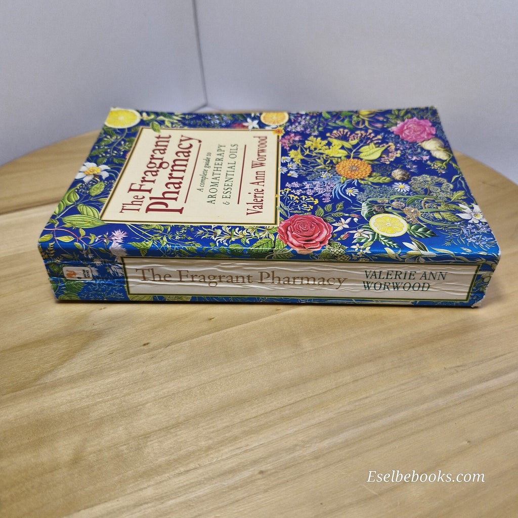 The Fragrant Pharmacy A Complete Guide to Aromatherapy & Essential Oils By Va...