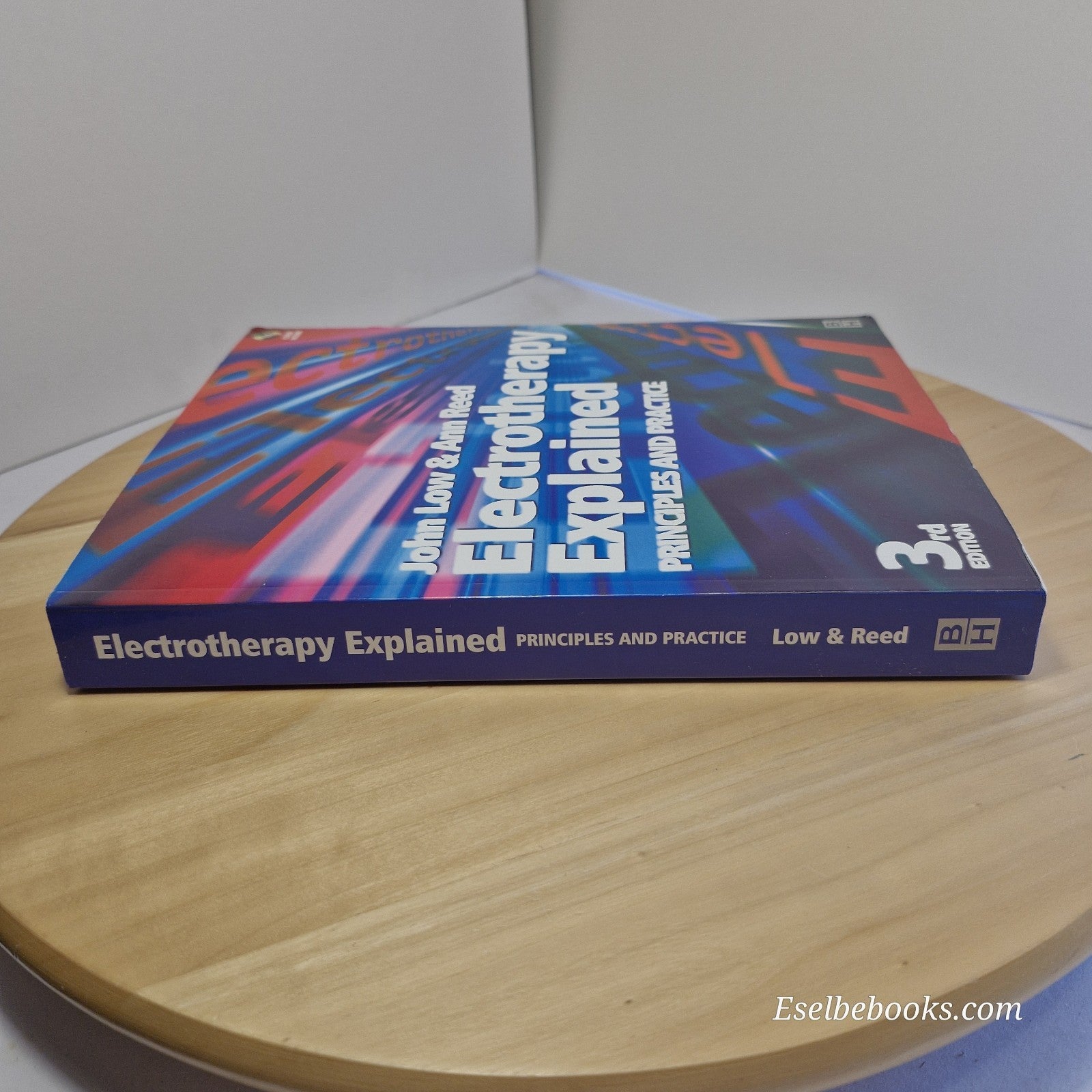 Electrotherapy Explained Principles and Practice 3 ed -John Low, Ann Reed
