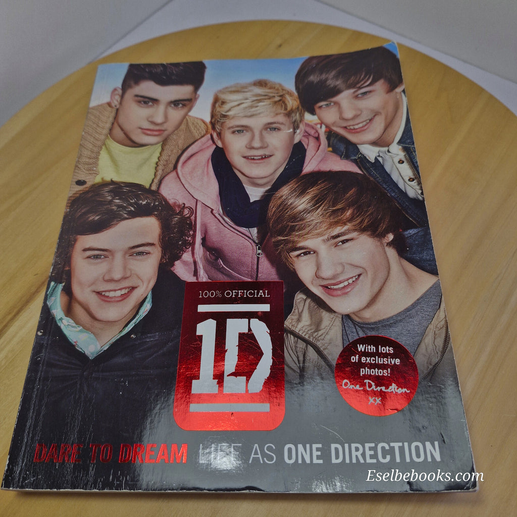Dare to Dream Life as One Direction By One Direction · 2011 - paperback