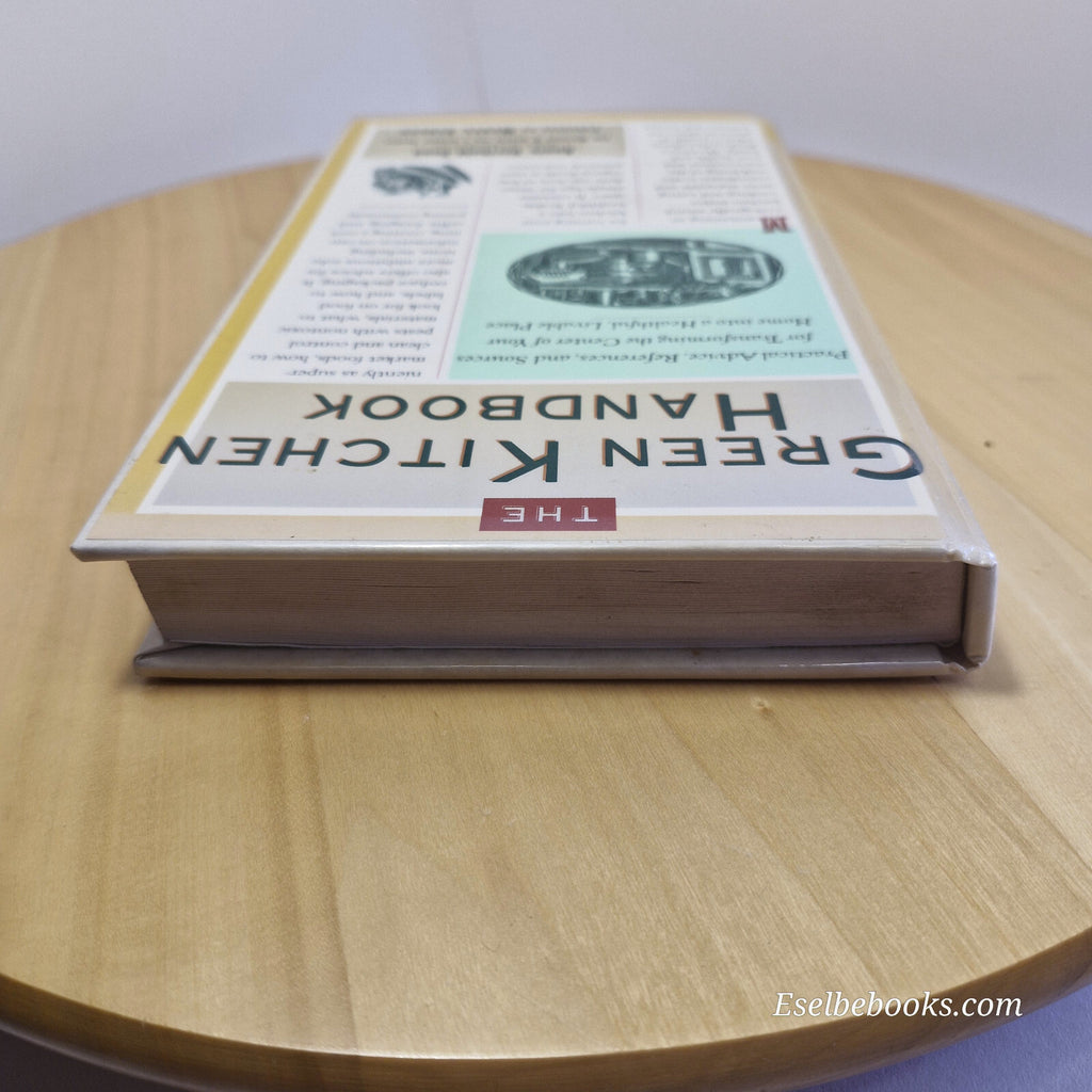 The Green Kitchen Handbook Practical Advice, References, & Sources for Transf...